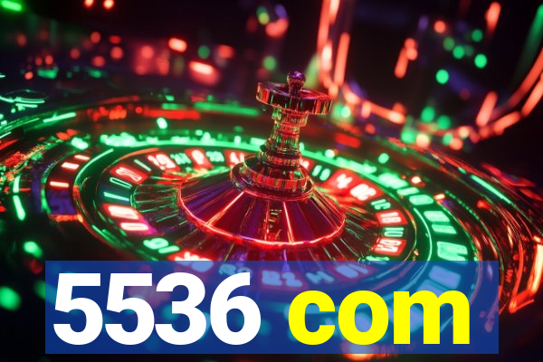 5536 com